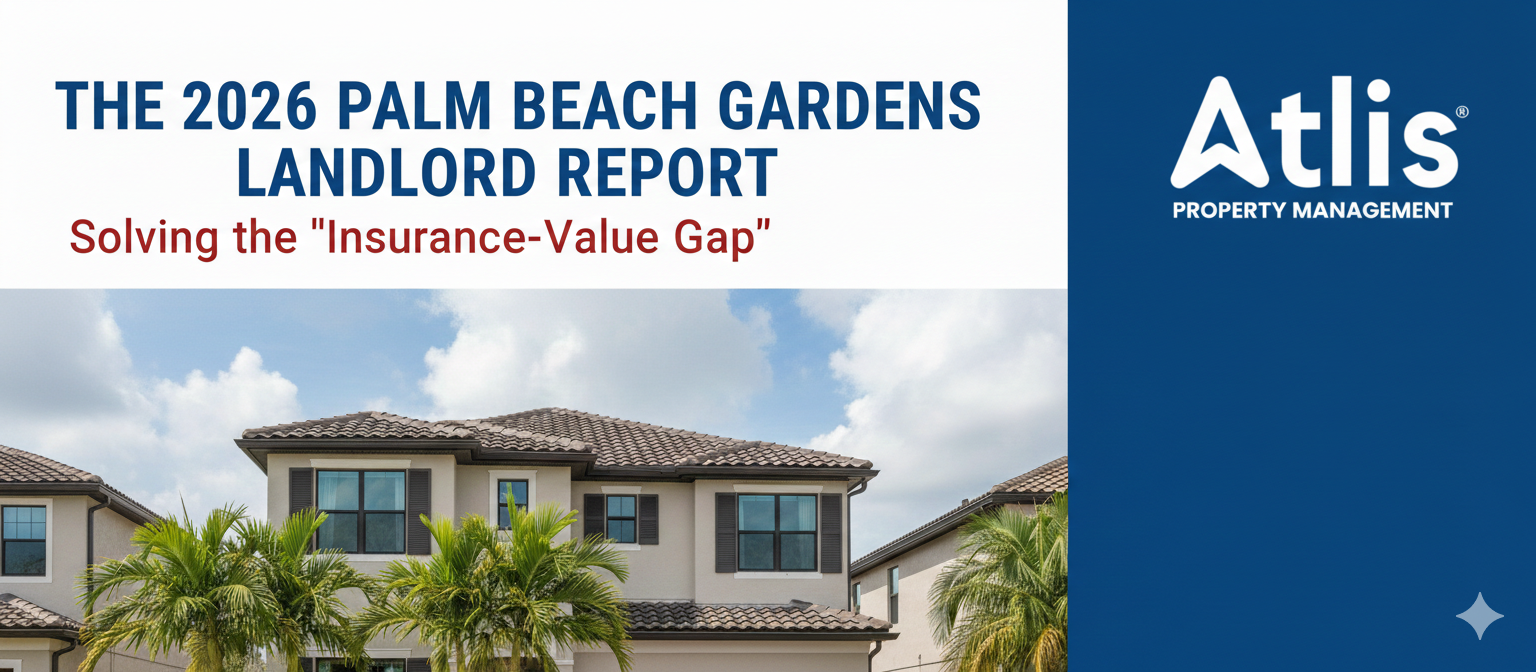 The 2026 Palm Beach Gardens Landlord Report: Solving the Insurance Value Gap